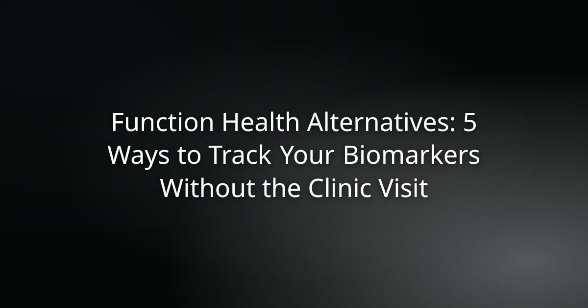 Function Health Alternatives