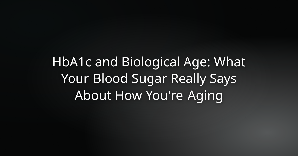 HbA1c and Biological Age