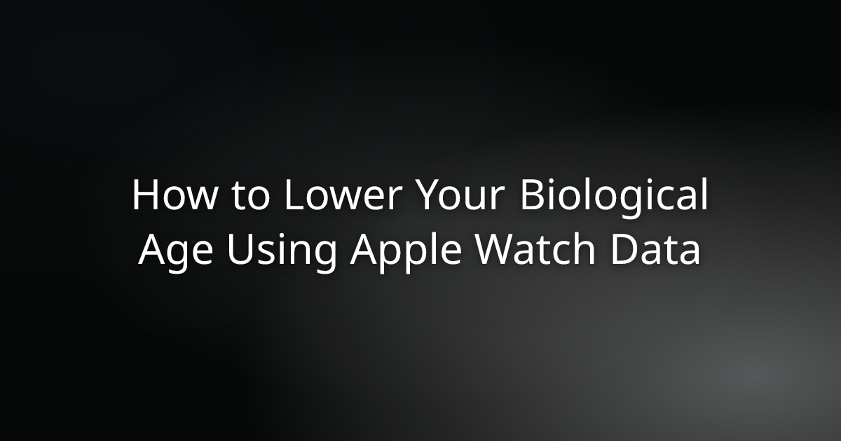 How to Lower Your Biological Age Using Apple Watch Data