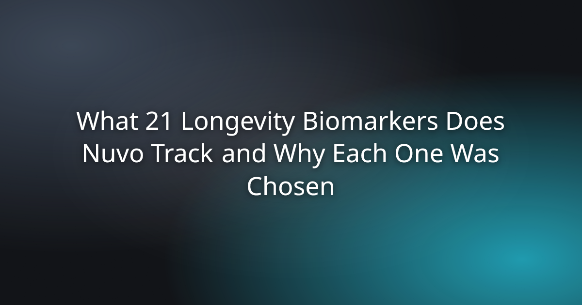 What 21 Longevity Biomarkers Does Nuvo Track